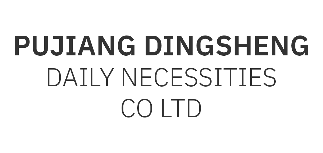 PUJIANG DINGSHENG DAILY NECESSITIES CO LTD